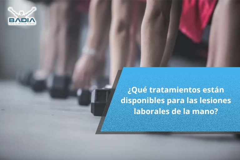 ¿Qué tratamientos están disponibles para las lesiones laborales de la mano?