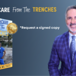 request a signed copy of healthcare from the trenches book